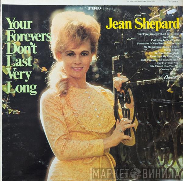  Jean Shepard  - Your Forevers Don't Last Very Long