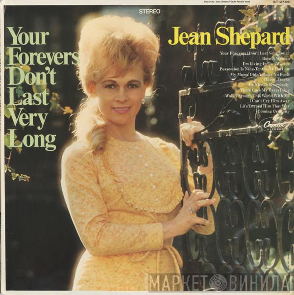  Jean Shepard  - Your Forevers Don't Last Very Long