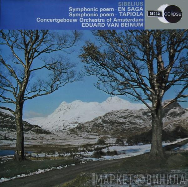 Jean Sibelius, Concertgebouworkest, Eduard van Beinum - Symphonic Poem - En Saga / Symphonic Poem - Tapiola