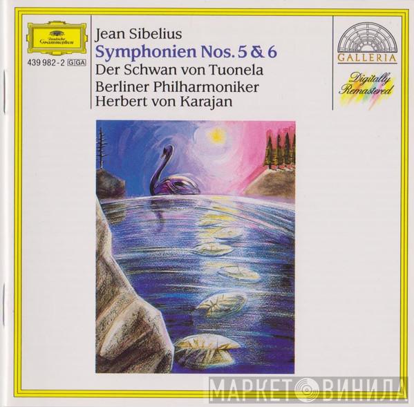 Jean Sibelius, Herbert von Karajan, Berliner Philharmoniker - Symphonien Nos. 5 & 6 / Der Schwan Von Tuonela