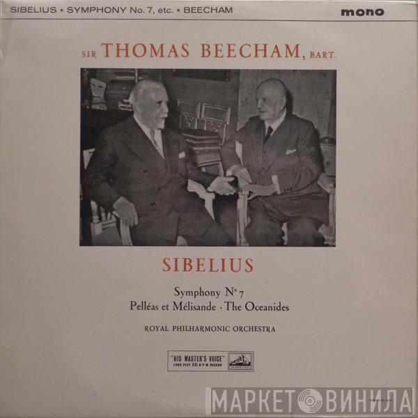 Jean Sibelius, Sir Thomas Beecham, The Royal Philharmonic Orchestra - Symphony No. 7 / Pelléas Et Mélisande / The Oceanides