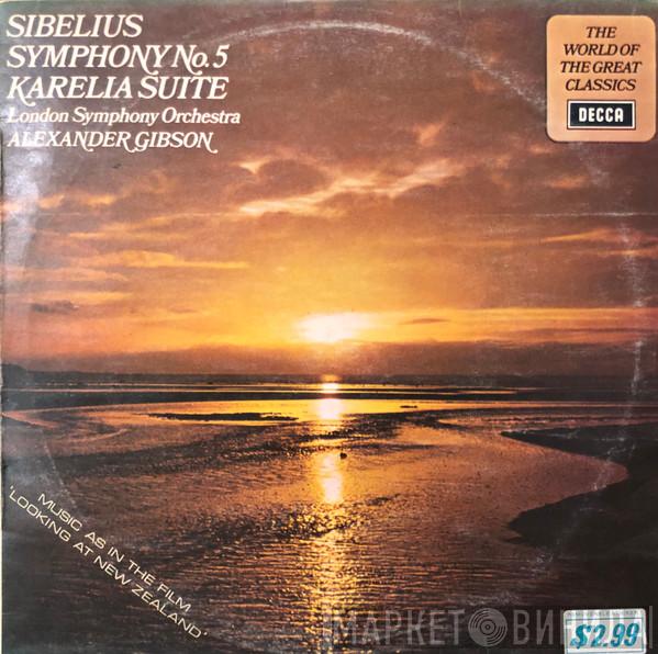 Jean Sibelius, The London Symphony Orchestra, Alexander Gibson - Symphony No. 5 / Karelia Suite