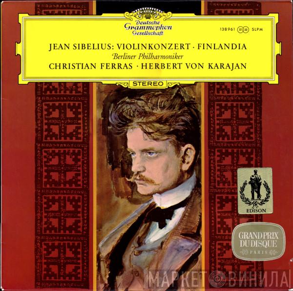 - Jean Sibelius , Berliner Philharmoniker , Christian Ferras  Herbert von Karajan  - Violinkonzert - Finlandia