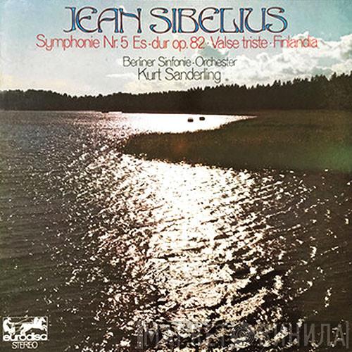, Jean Sibelius , Berliner Sinfonie Orchester  Kurt Sanderling  - Sinfonie Nr. 5 Es-dur Op. 82, Valse Triste, Finlandia