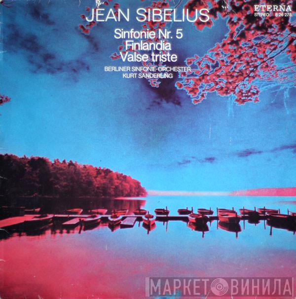 - Jean Sibelius , Berliner Sinfonie Orchester  Kurt Sanderling  - Sinfonie Nr. 5, Finlandia, Valse Triste