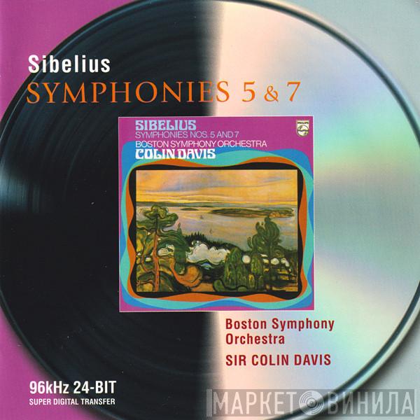 - Jean Sibelius , Boston Symphony Orchestra  Sir Colin Davis  - Symphonies 5 & 7
