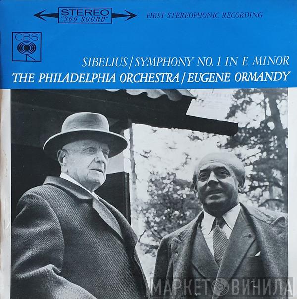 , Jean Sibelius , Eugene Ormandy  The Philadelphia Orchestra  - Symphony No. 1 In E Minor