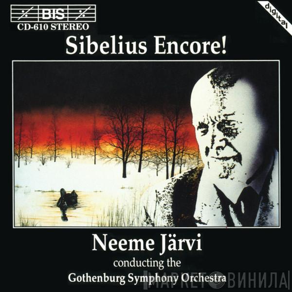 , Jean Sibelius , Göteborgs Symfoniker  Neeme Järvi  - Sibelius Encore!