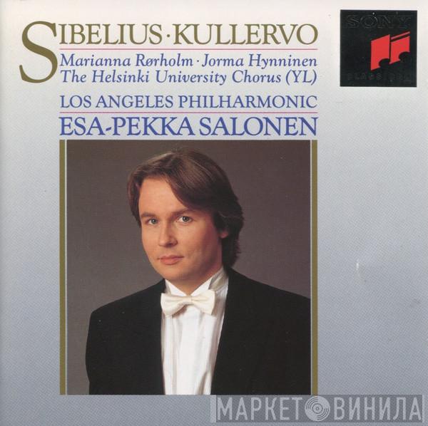 , Jean Sibelius , Marianne Rørholm , Jorma Hynninen , Ylioppilaskunnan Laulajat , Los Angeles Philharmonic Orchestra  Esa-Pekka Salonen  - Kullervo