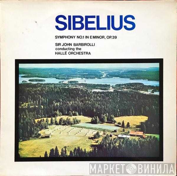 Jean Sibelius, Sir John Barbirolli, Hallé Orchestra - Symphony No.1 In E Minor, Op.39