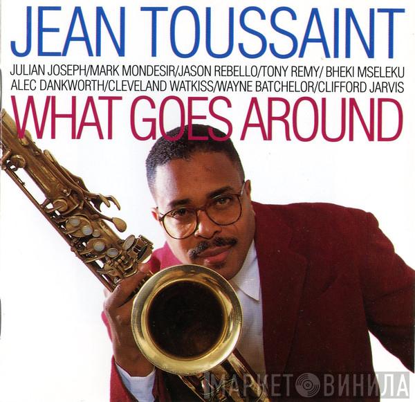 Jean Toussaint - What Goes Around