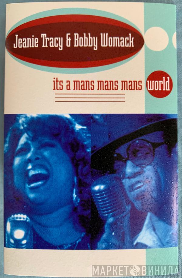 Jeanie Tracy, Bobby Womack - Its A Mans Mans Mans World