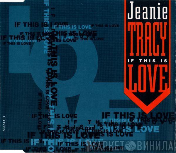  Jeanie Tracy  - If This Is Love