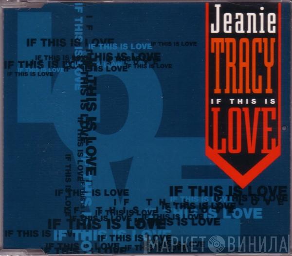  Jeanie Tracy  - If This Is Love