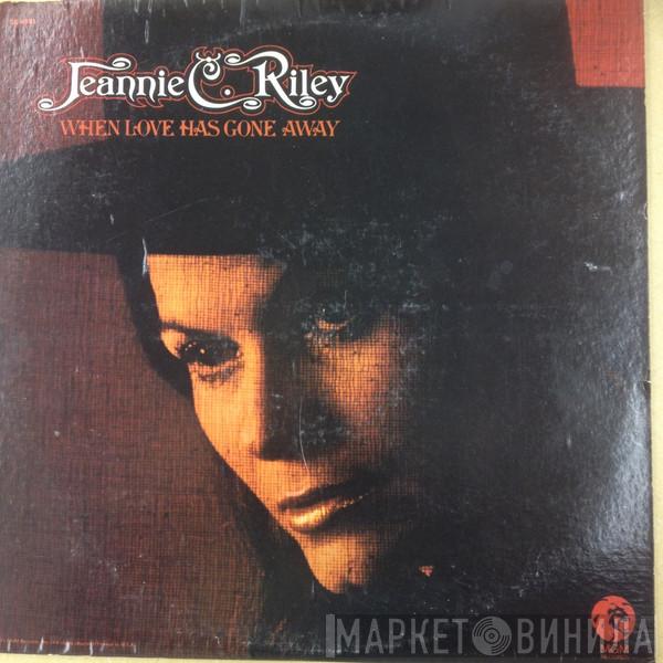  Jeannie C. Riley  - When Love Has Gone Away