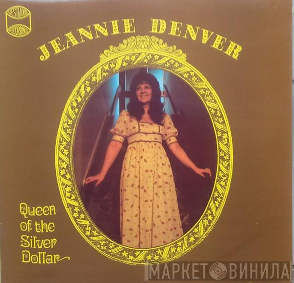 Jeannie Denver - Queen Of The Silver Dollar