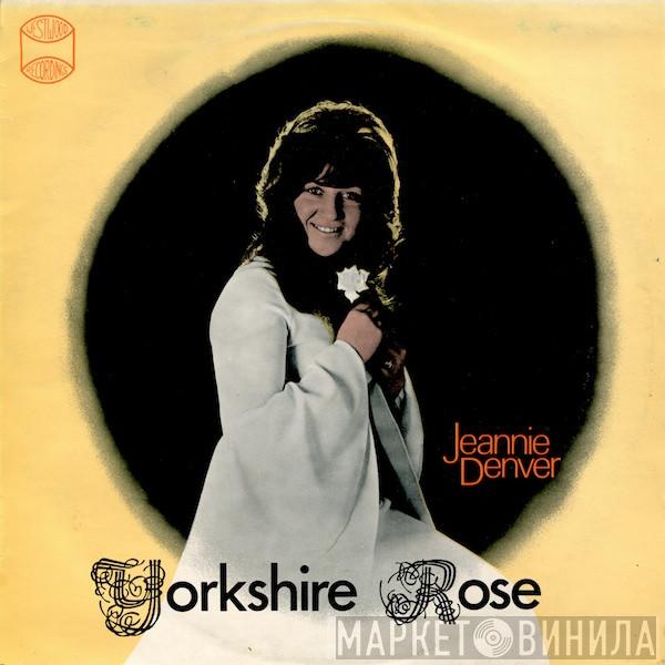 Jeannie Denver - Yorkshire Rose