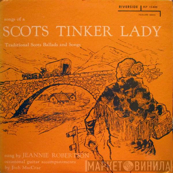  Jeannie Robertson  - Songs Of A Scots Tinker Lady