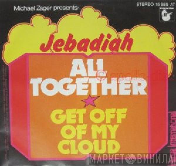  Jebadiah  - All Together / Get Off Of My Cloud