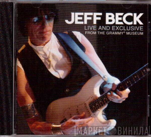 Jeff Beck - Live And Exclusive From The Grammy Museum
