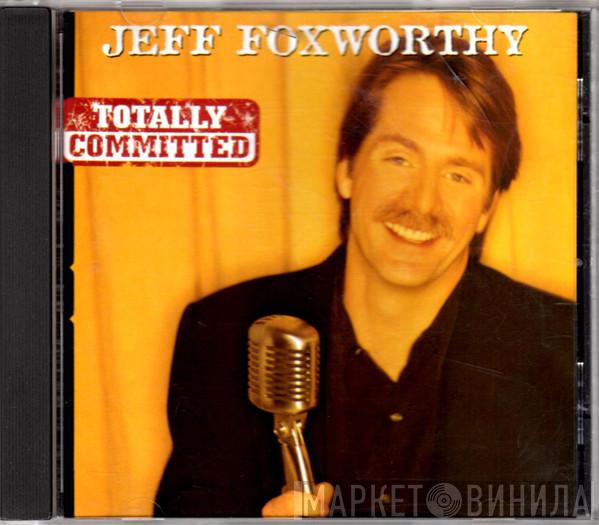 Jeff Foxworthy - Totally Committed