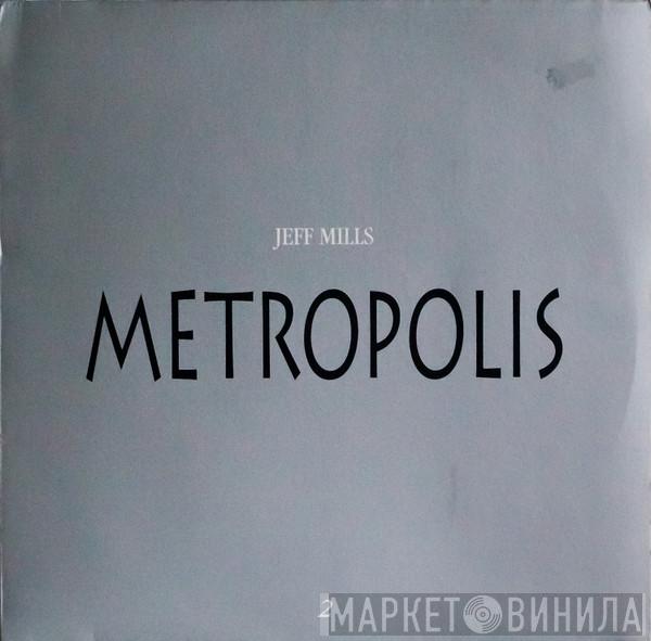 Jeff Mills - Metropolis 2