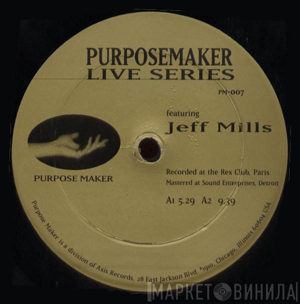 Jeff Mills - Purpose  Maker Live Series