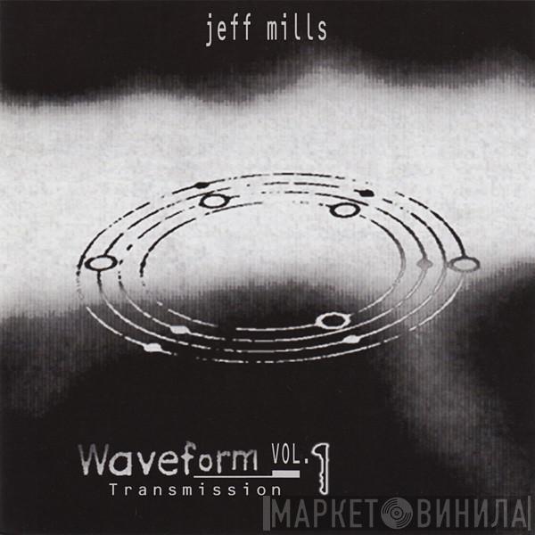  Jeff Mills  - Waveform Transmission Vol. 1