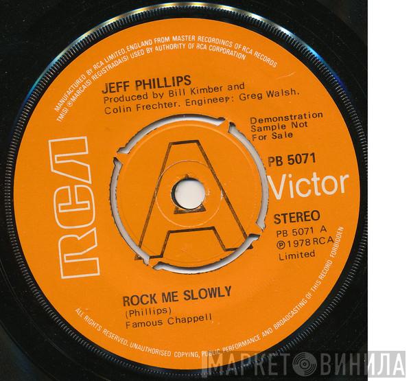 Jeff Phillips  - Rock Me Slowly / Saturday