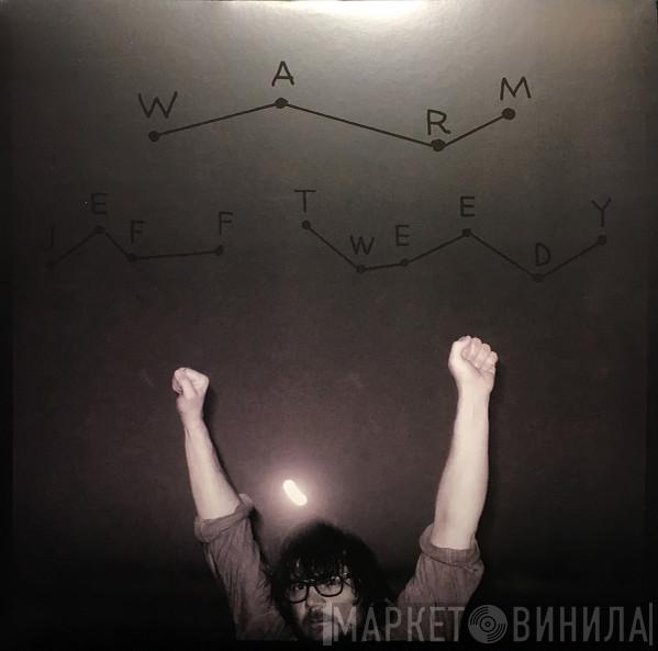 Jeff Tweedy - Warm
