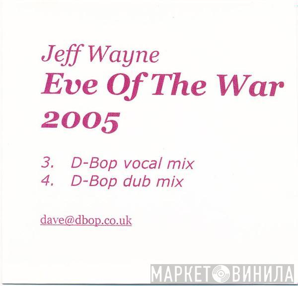  Jeff Wayne  - Eve Of The War 2005
