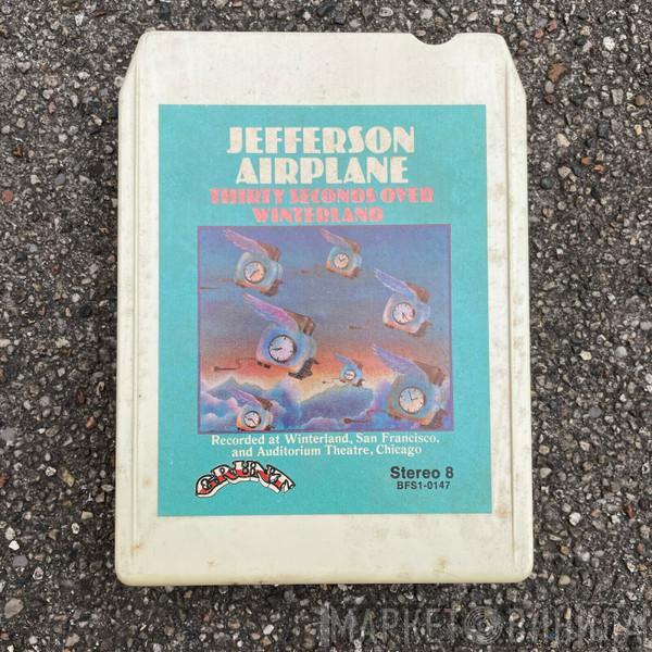  Jefferson Airplane  - Thirty Seconds Over Winterland