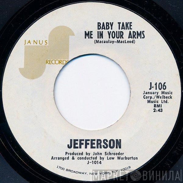  Jefferson   - Baby Take Me In Your Arms