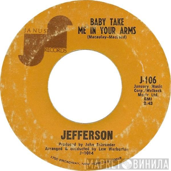  Jefferson   - Baby Take Me In Your Arms