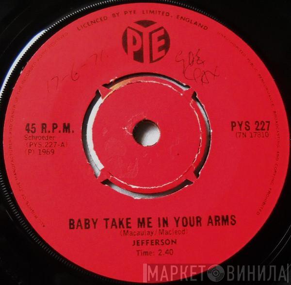  Jefferson   - Baby Take Me In Your Arms