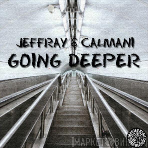  Jeffray & Calmani  - Going Deeper