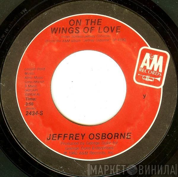  Jeffrey Osborne  - On The Wings Of Love / I'm Beggin'