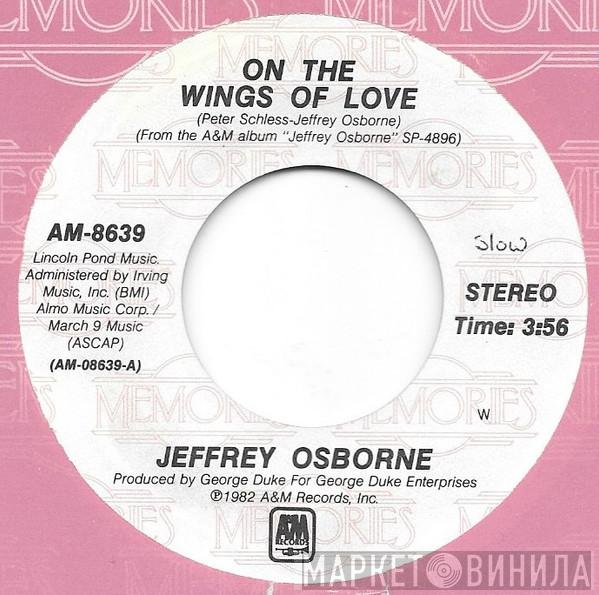 Jeffrey Osborne - On The Wings Of Love/I Really Don't Need No Light