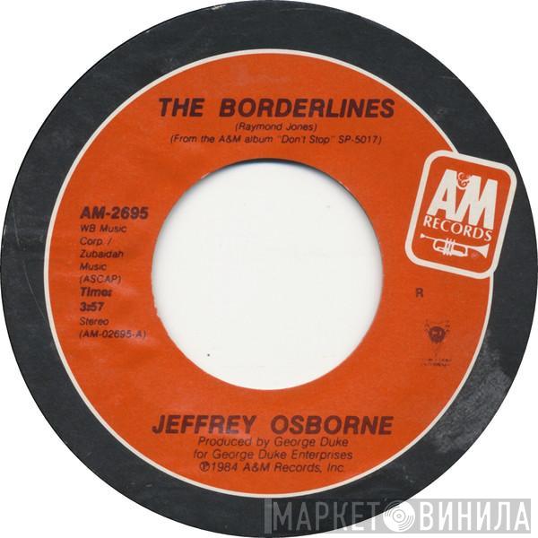  Jeffrey Osborne  - The Borderlines