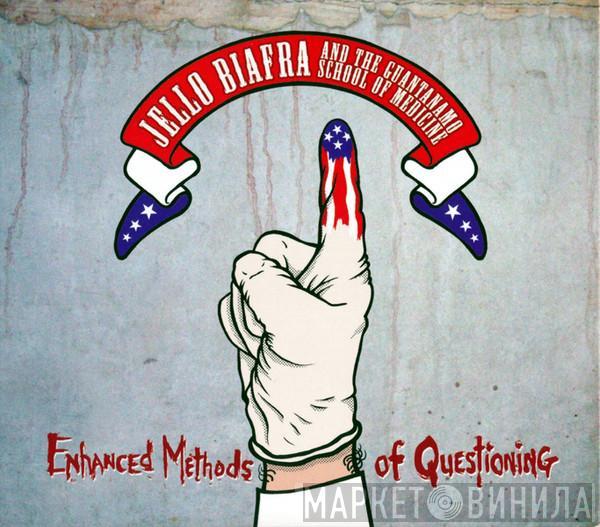  Jello Biafra And The Guantanamo School Of Medicine  - Enhanced Methods Of Questioning