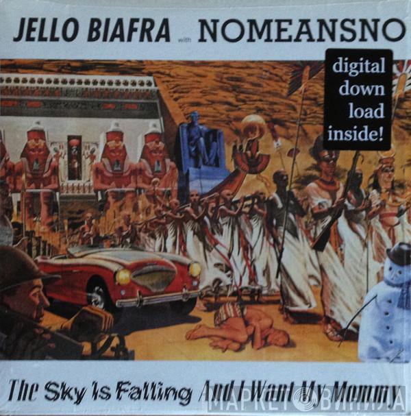 Jello Biafra, Nomeansno - The Sky Is Falling And I Want My Mommy