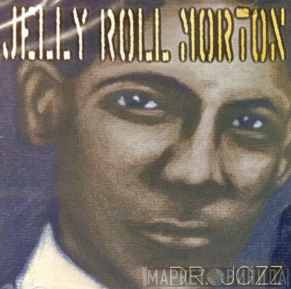 Jelly Roll Morton - Dr. Jazz