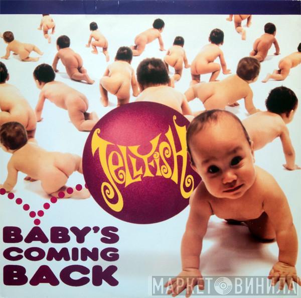 Jellyfish  - Baby's Coming Back