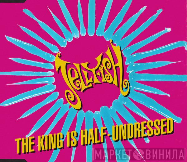 Jellyfish   - The King Is Half-Undressed
