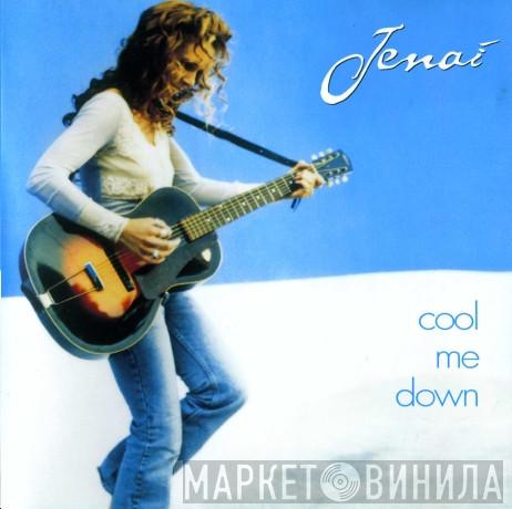Jenai  - Cool Me Down