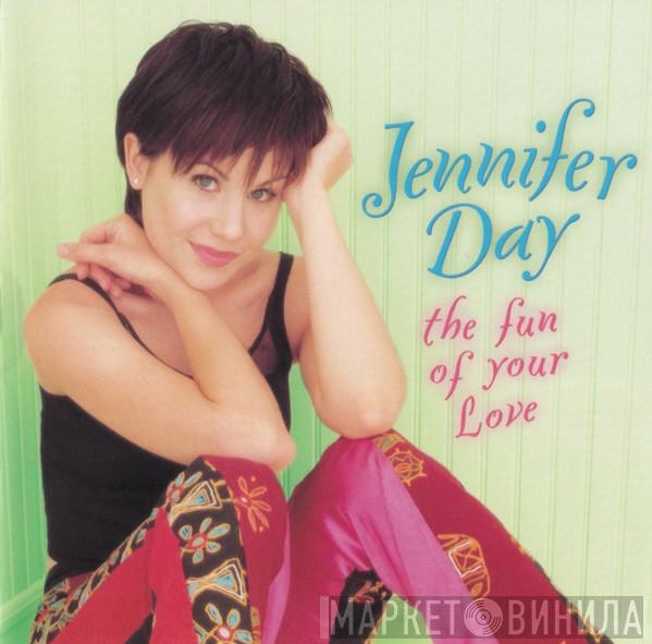 Jennifer Day - The Fun Of Your Love