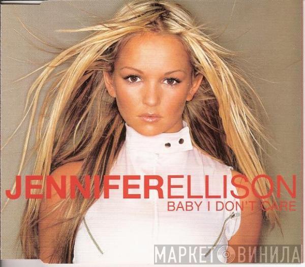  Jennifer Ellison  - Baby I Don't Care