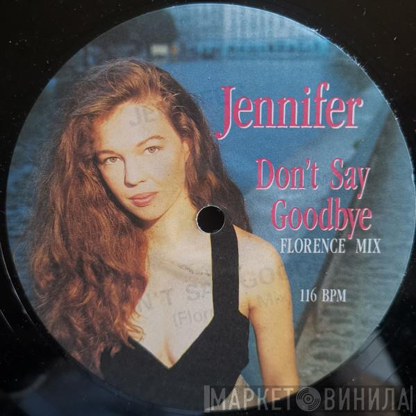 Jennifer Hall - Don't Say Goodbye (Florence Mix)