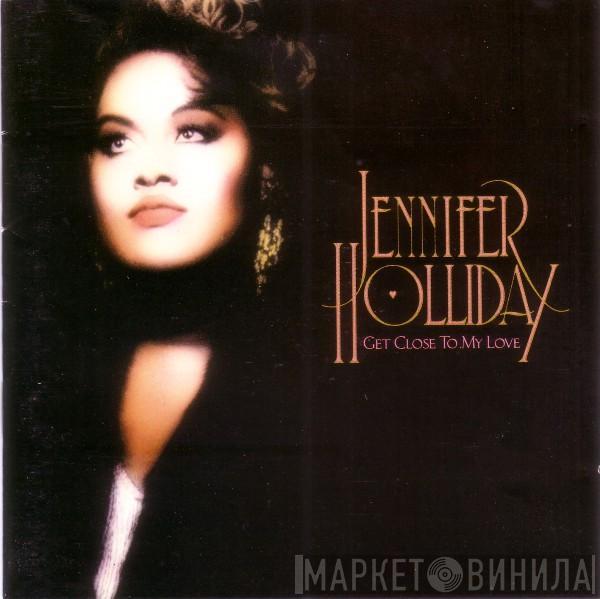  Jennifer Holliday  - Get Close To My Love