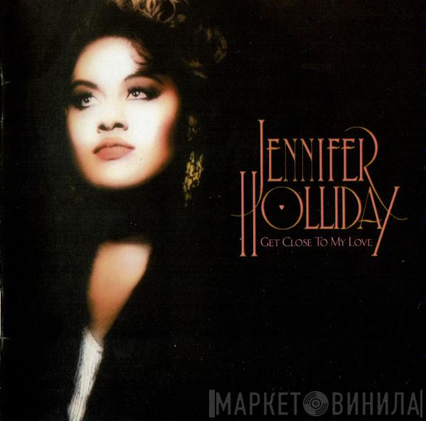  Jennifer Holliday  - Get Close To My Love